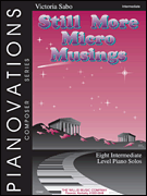 The final book in the highly satisfying <i>Micro Musings</i> set. Features 8 intermediate level piano solos:  An Ancient Tale &bull; Bittersweet &bull; The Forgotten Carousel &bull; Intrigue &bull; Lazy Days of Summer &bull; Shadow Dance &bull; Spring Song &bull; Sneaking Around!
